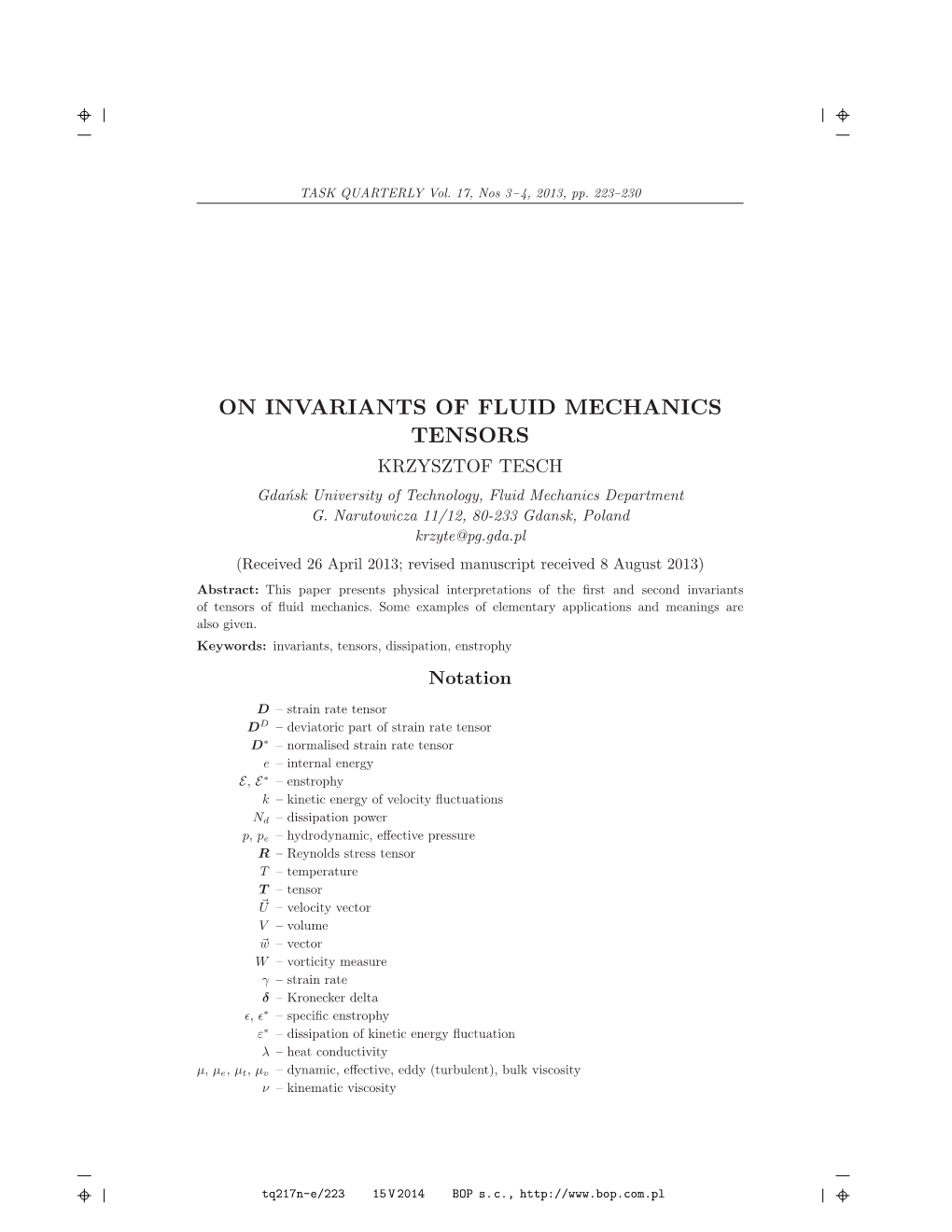 ON INVARIANTS of FLUID MECHANICS TENSORS KRZYSZTOF TESCH Gda´Nsk University of Technology, Fluid Mechanics Department G