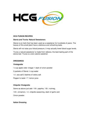 HCG FUSION RECIPES Stevia and Truvia- Natural Sweeteners Stevia Is an Herb That Has Been Used As a Sweetener for Hundreds of Years