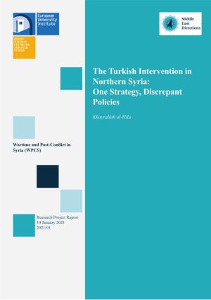 The Turkish Intervention in Northern Syria: One Strategy, Discrepant Policies