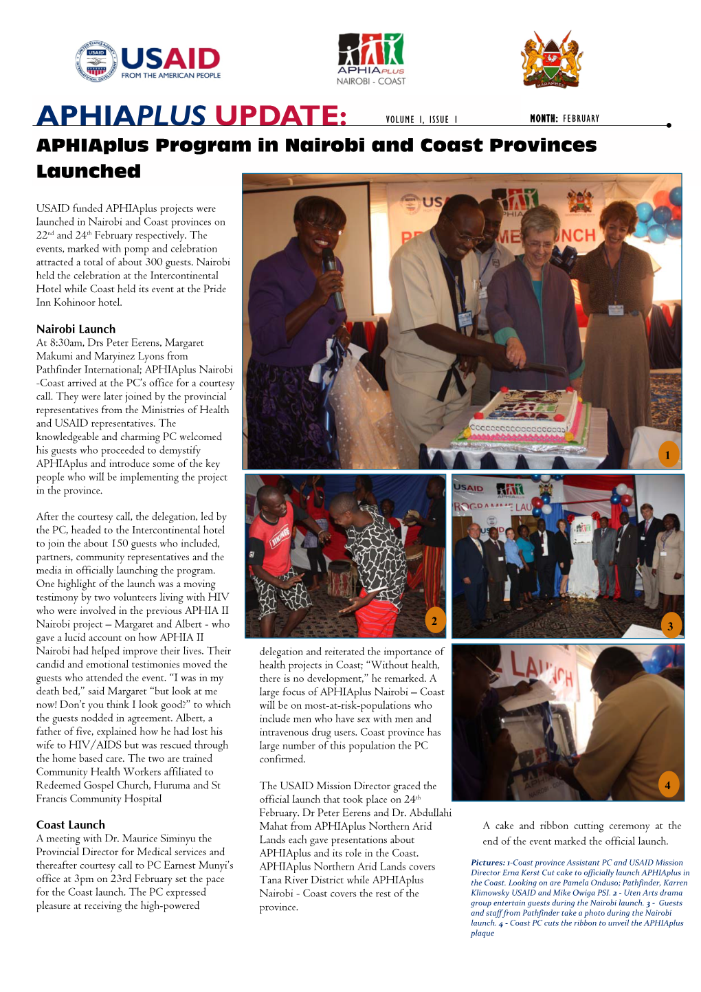 APHIAPLUS UPDATE: VOLUME I, ISSUE 1 MONTH: FEBRUARY Aphiaplus Program in Nairobi and Coast Provinces Launched