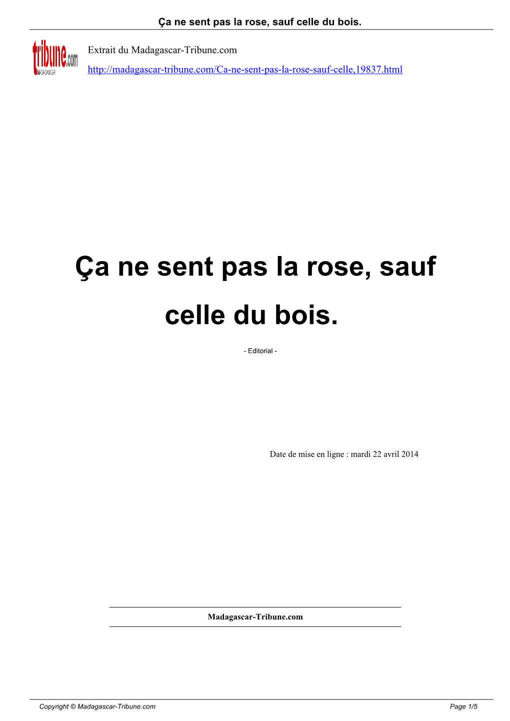 Ça Ne Sent Pas La Rose, Sauf Celle Du Bois