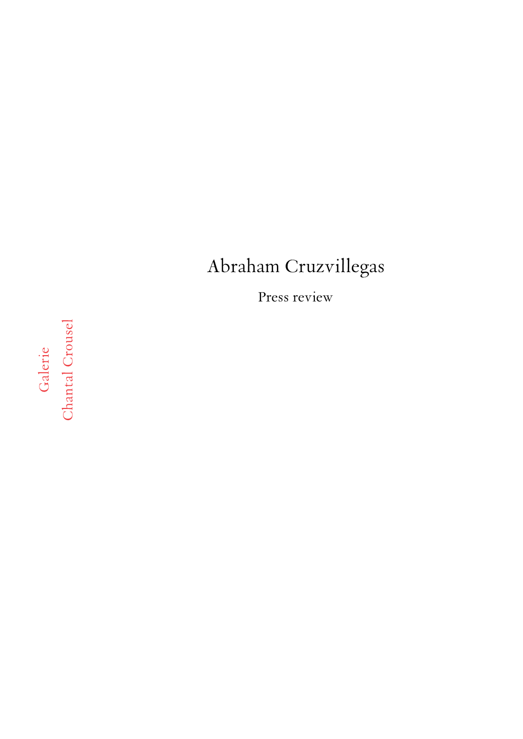 Abraham Cruzvillegas Press Review Galerie Chantal Crousel Robert Preece