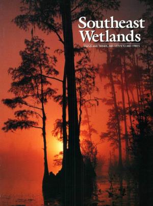 Southeast Wetlands; Status and Trends, Mid-1970'S to Mid-1980'S