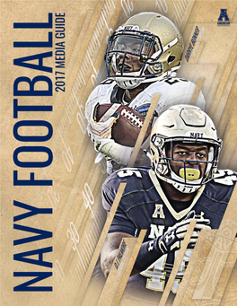 2017 Navy Football Media Guide Was Prepared to Assist the Media in Its Coverage of Navy Football