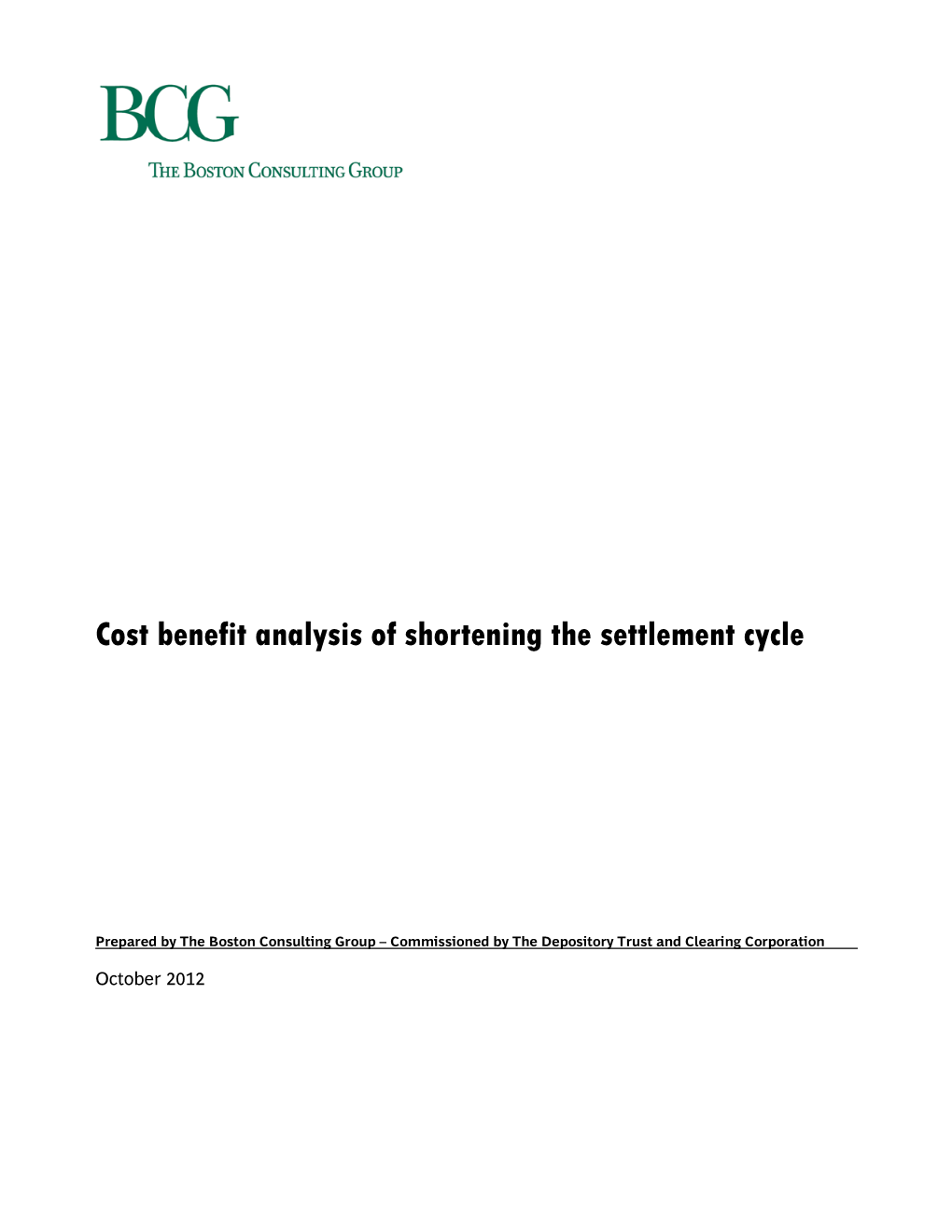 Cost Benefit Analysis of Shortening the Settlement Cycle