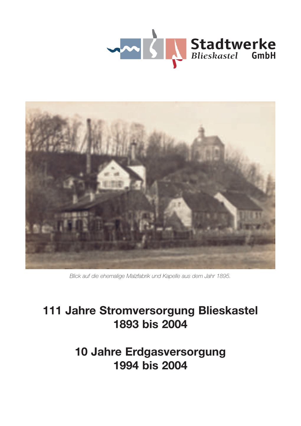 111 Jahre Stromversorgung Blieskastel 1893 Bis 2004 10 Jahre