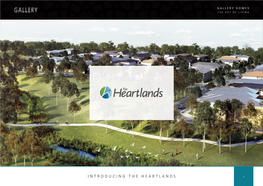 INTRODUCING the HEARTLANDS 1 GALLERY HOMES About Us