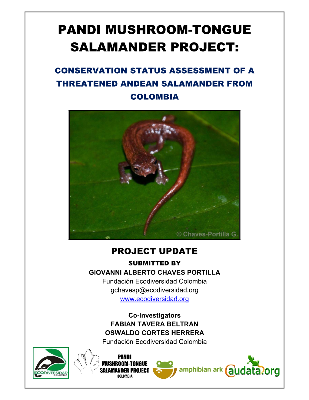 PROJECT UPDATE SUBMITTED by GIOVANNI ALBERTO CHAVES PORTILLA Fundación Ecodiversidad Colombia Gchavesp@Ecodiversidad.Org