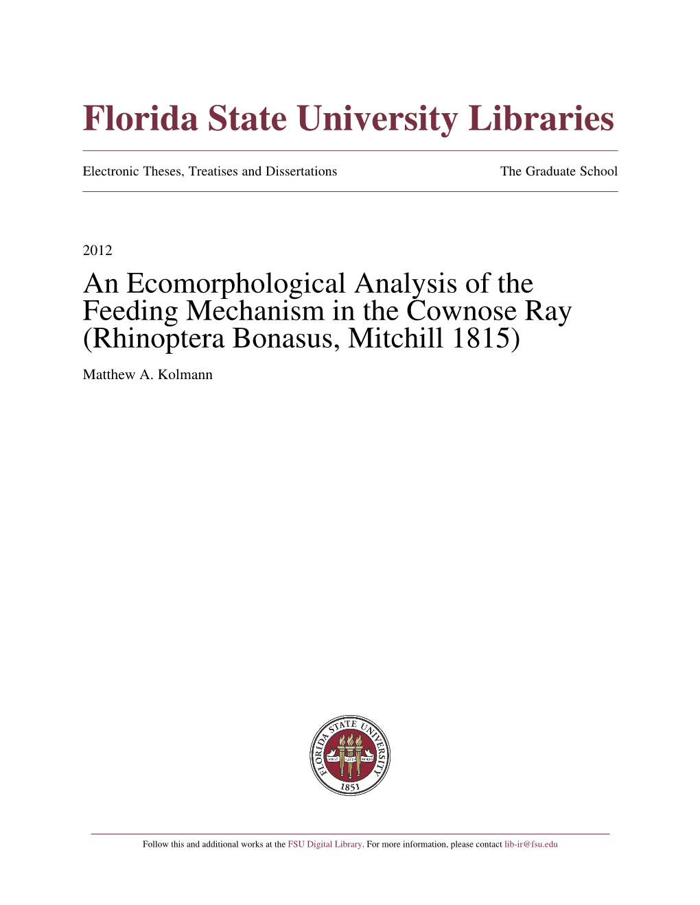 An Ecomorphological Analysis of the Feeding Mechanism in the Cownose Ray (Rhinoptera Bonasus, Mitchill 1815) Matthew A