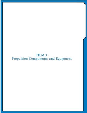 ITEM 3 Propulsion Components and Equipment Propulsion Components And