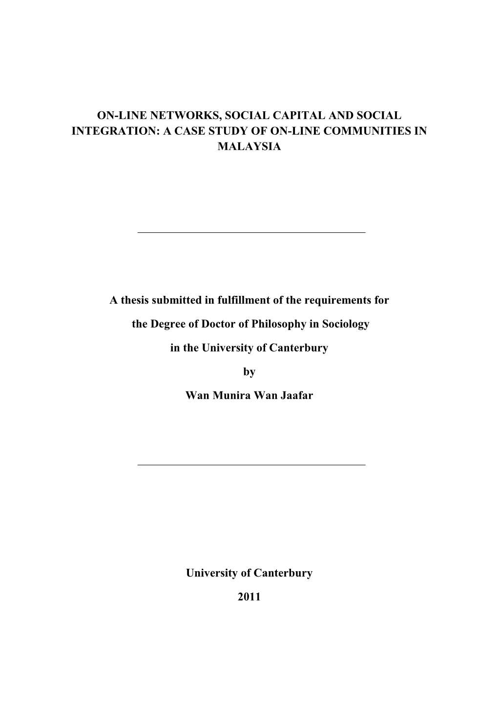 On-Line Networks, Social Capital and Social Integration: a Case Study of On-Line Communities in Malaysia