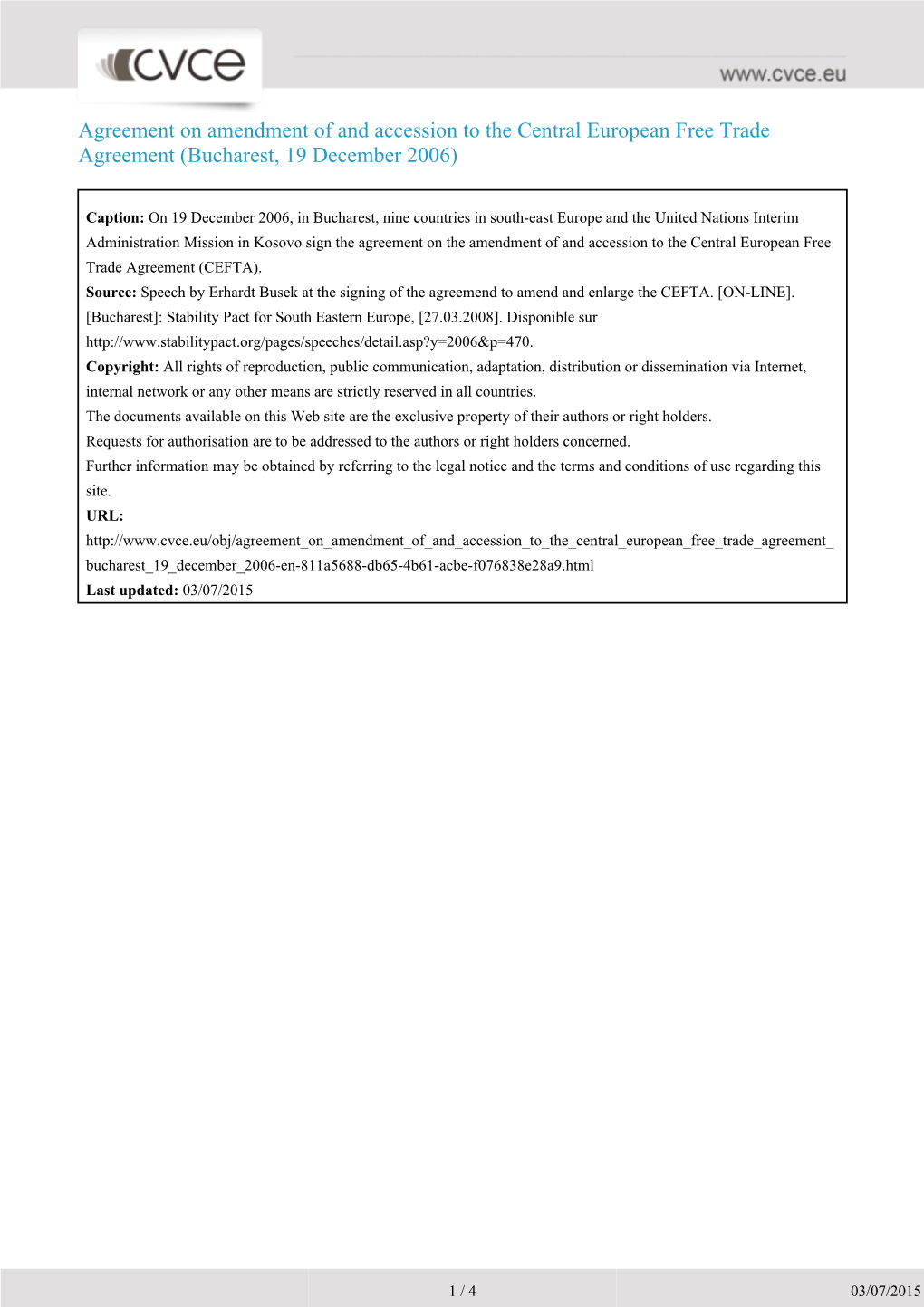 Agreement on Amendment of and Accession to the Central European Free Trade Agreement (Bucharest, 19 December 2006)