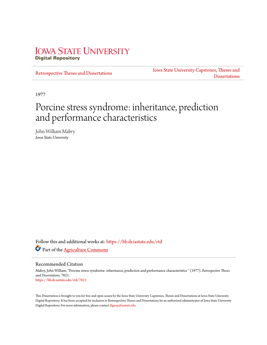 Porcine Stress Syndrome: Inheritance, Prediction and Performance Characteristics John William Mabry Iowa State University