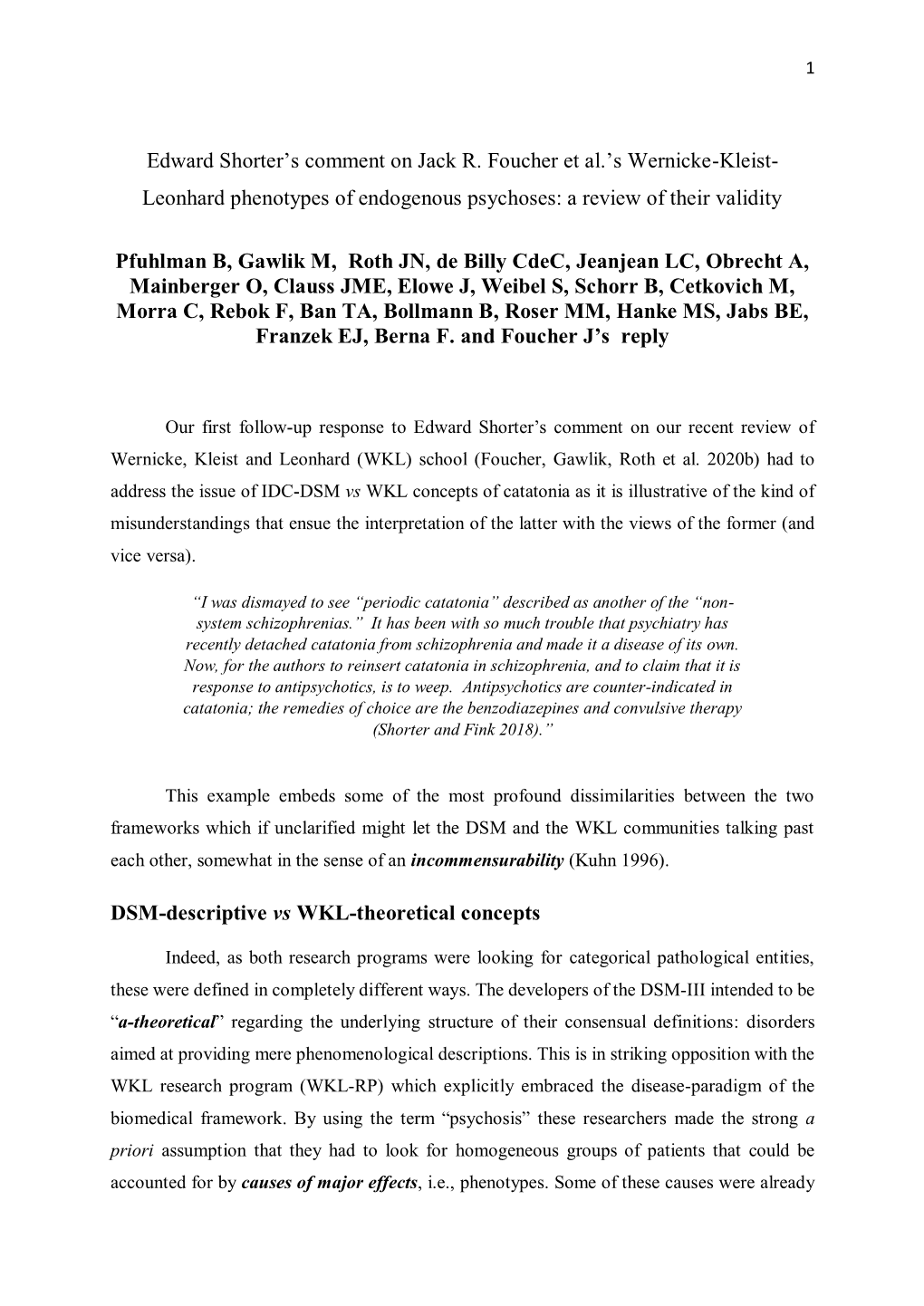 Edward Shorter's Comment on Jack R. Foucher Et Al.'S Wernicke-Kleist- Leonhard Phenotypes of Endogenous Psychoses: a Review