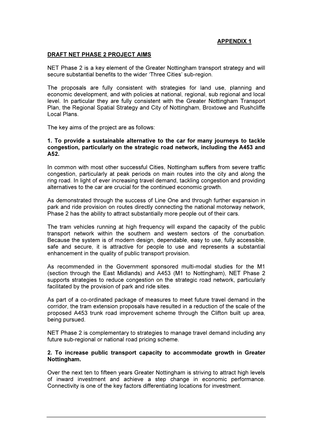 APPENDIX 1 DRAFT NET PHASE 2 PROJECT AIMS NET Phase 2 Is a Key Element of the Greater Nottingham Transport Strategy and Will