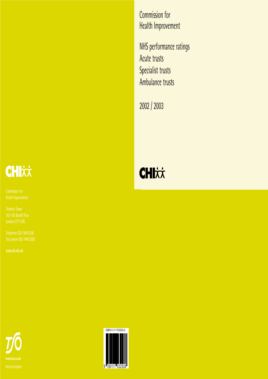 Commission for Health Improvement NHS Performance Ratings Acute Trusts Specialist Trusts Ambulance Trusts 2002 / 2003