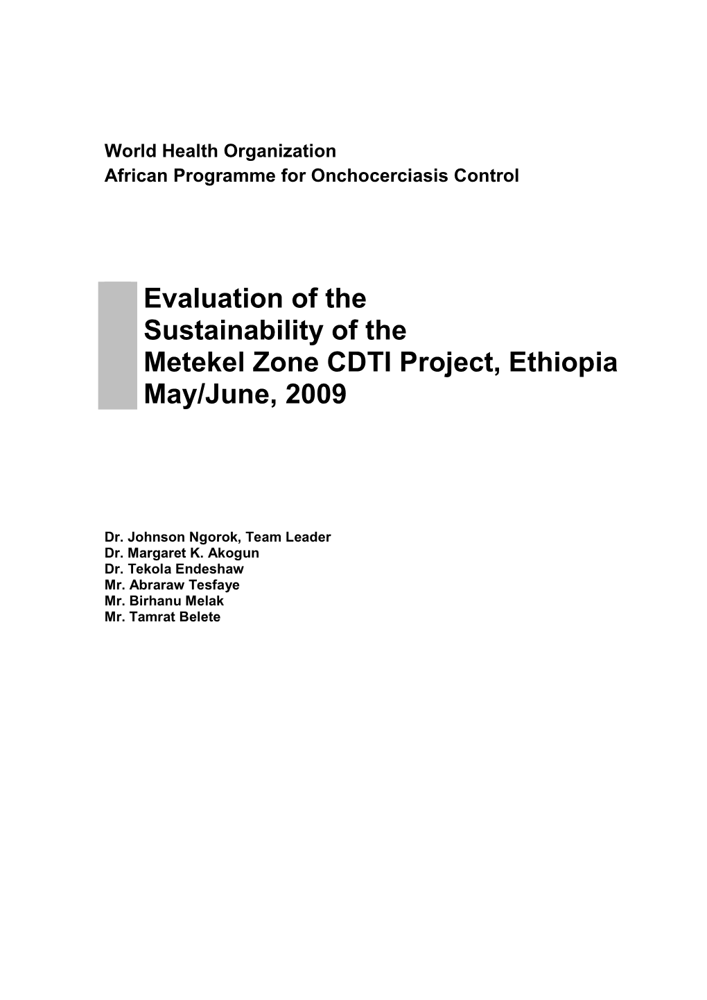 Evaluation of the Sustainability of the Metekel Zone CDTI Project, Ethiopia May/June, 2009