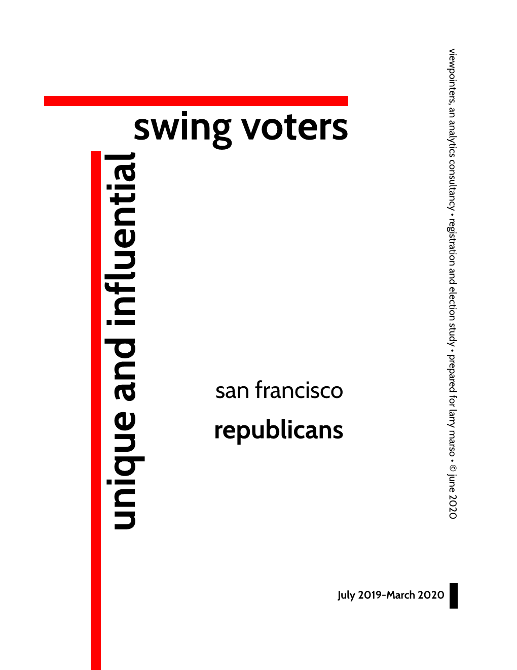 Swing Voters Unique and Influential