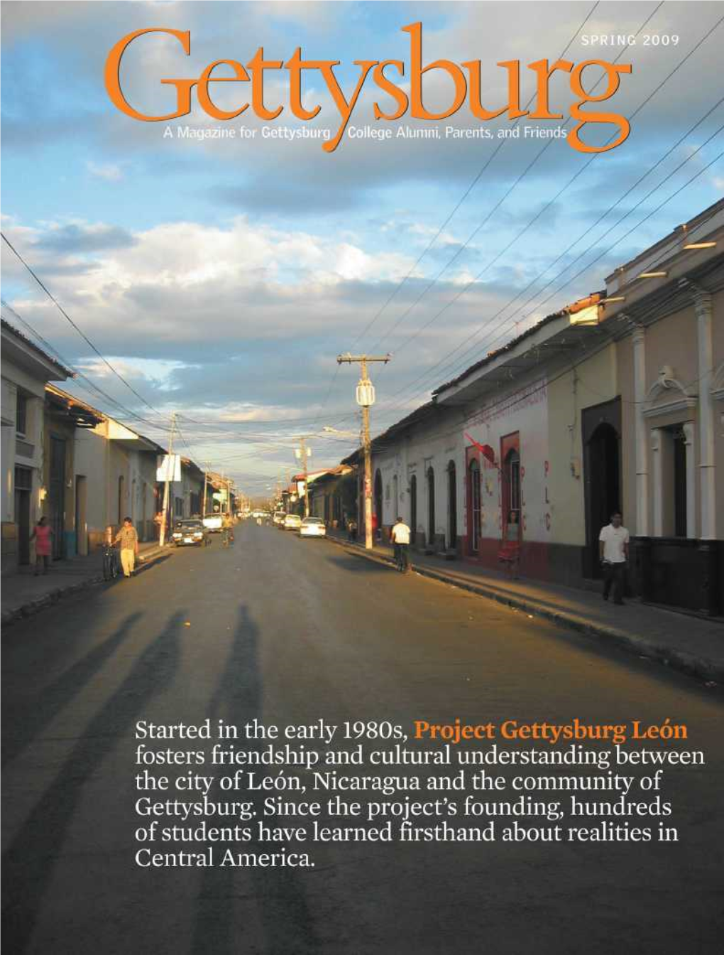 Fosters Friendship and Cultural Understanding Between the City of Leon, Nicaragua and the Community of Gettysburg