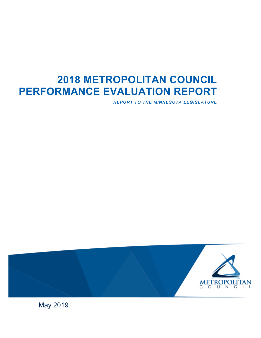 2018 Metropolitan Council Performance Evaluation Report Report to the Minnesota Legislature