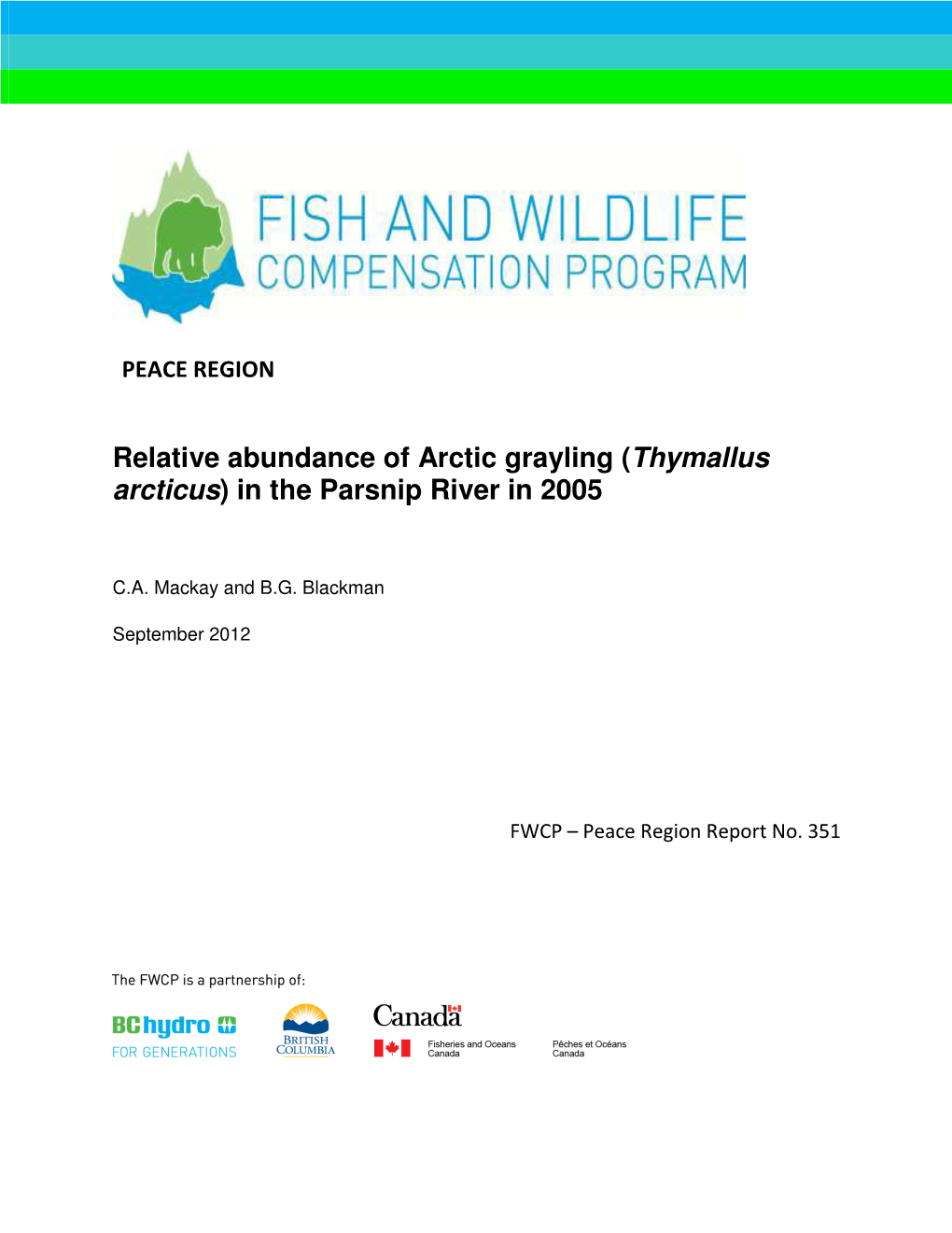 Relative Abundance of Arctic Grayling (Thymallus Arcticus) in the Parsnip, Table and Anzac Rivers in 2003