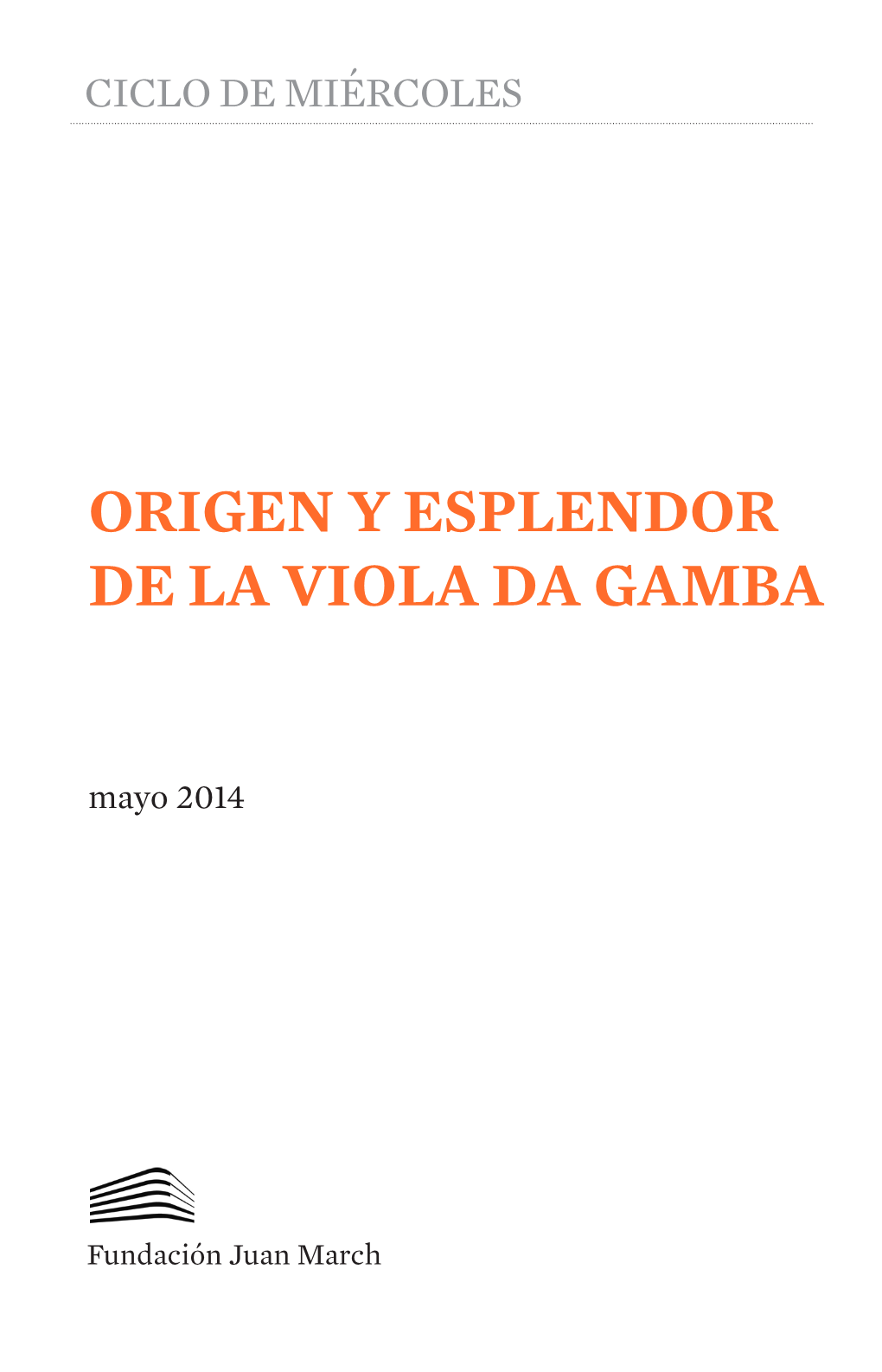 Origen Y Esplendor De La Viola Da Gamba