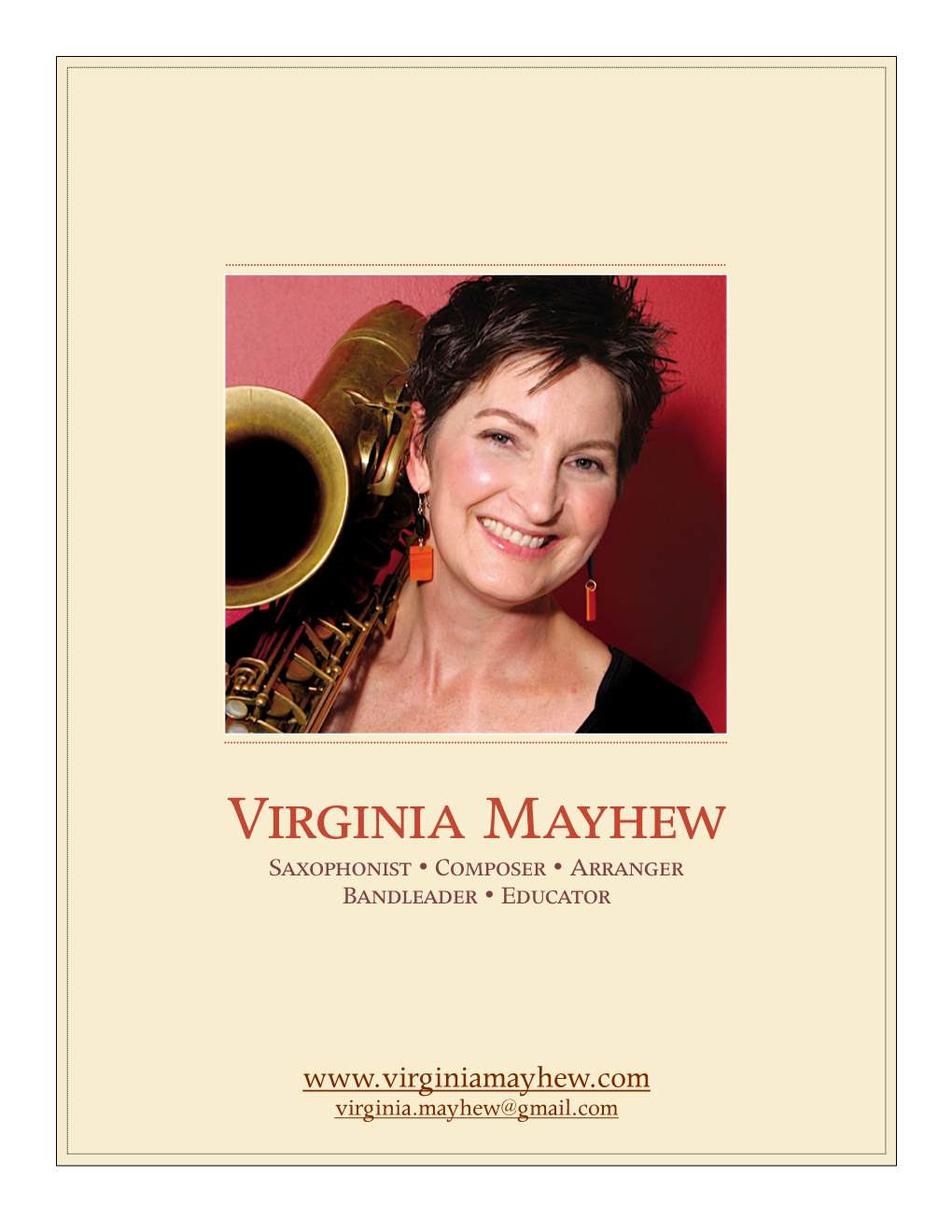 Virginia Mayhew Saxophonist • Composer • Arranger Bandleader • Educator