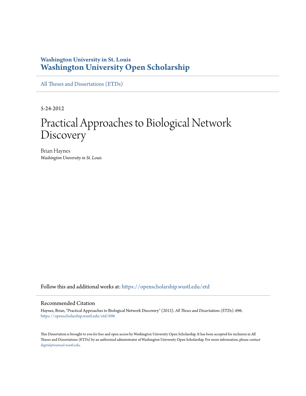 Practical Approaches to Biological Network Discovery Brian Haynes Washington University in St