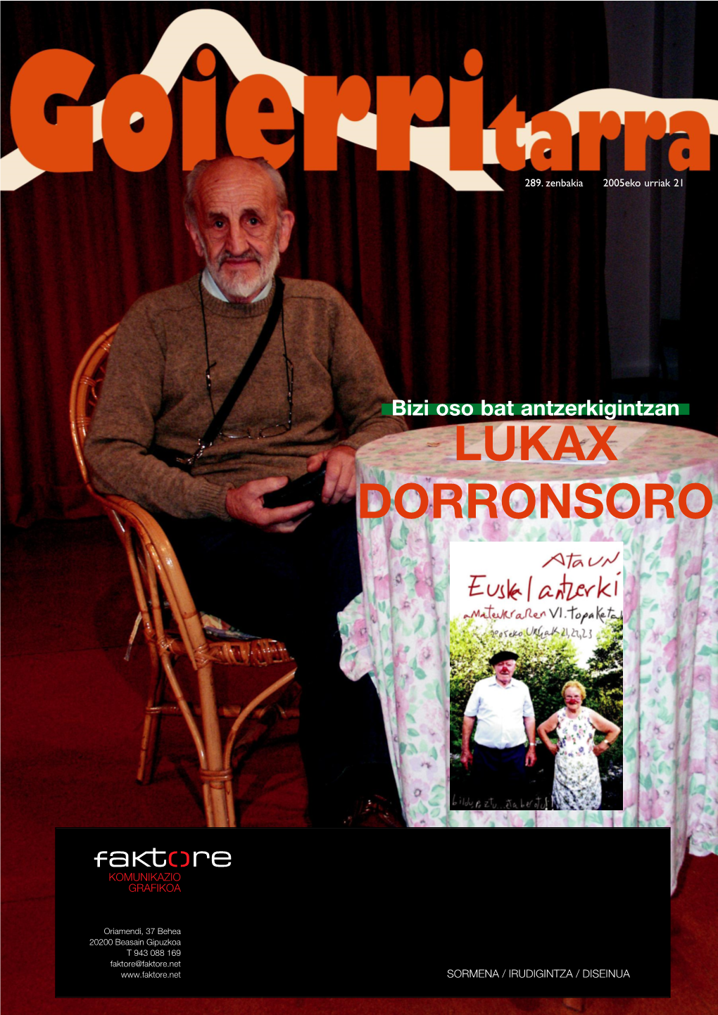 LUKAX DORRONSORO ZENTRO MEDIKUA 943 88 22 51 Garmendia Otaola, 7 - Behea BEASAIN Medikuntza Eta Zirugian Lizentziatuak: I