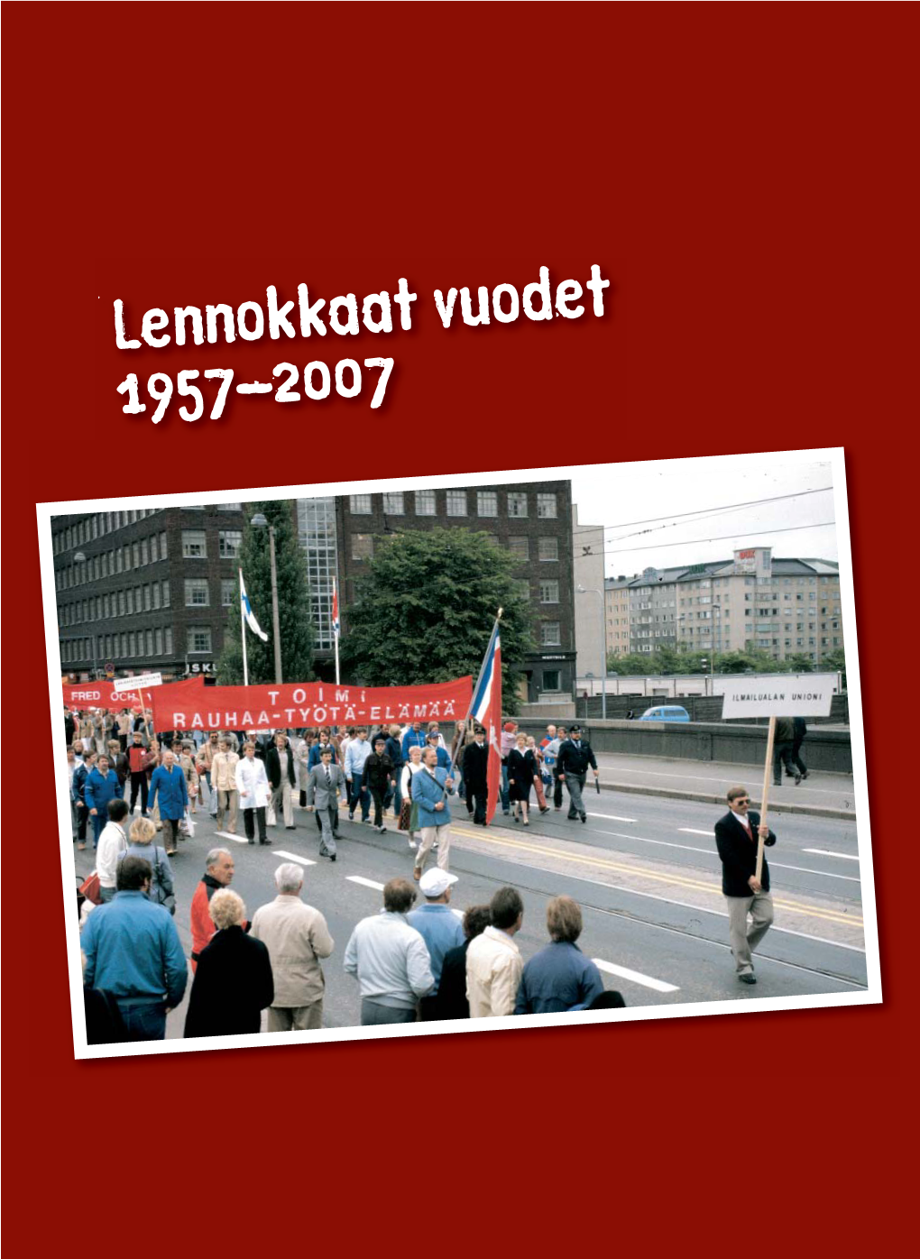 Lennokkaat Vuodet 1957–2007 I Vu Ion Ot Un Ta N 19 a 5 L 7 a – U L 2