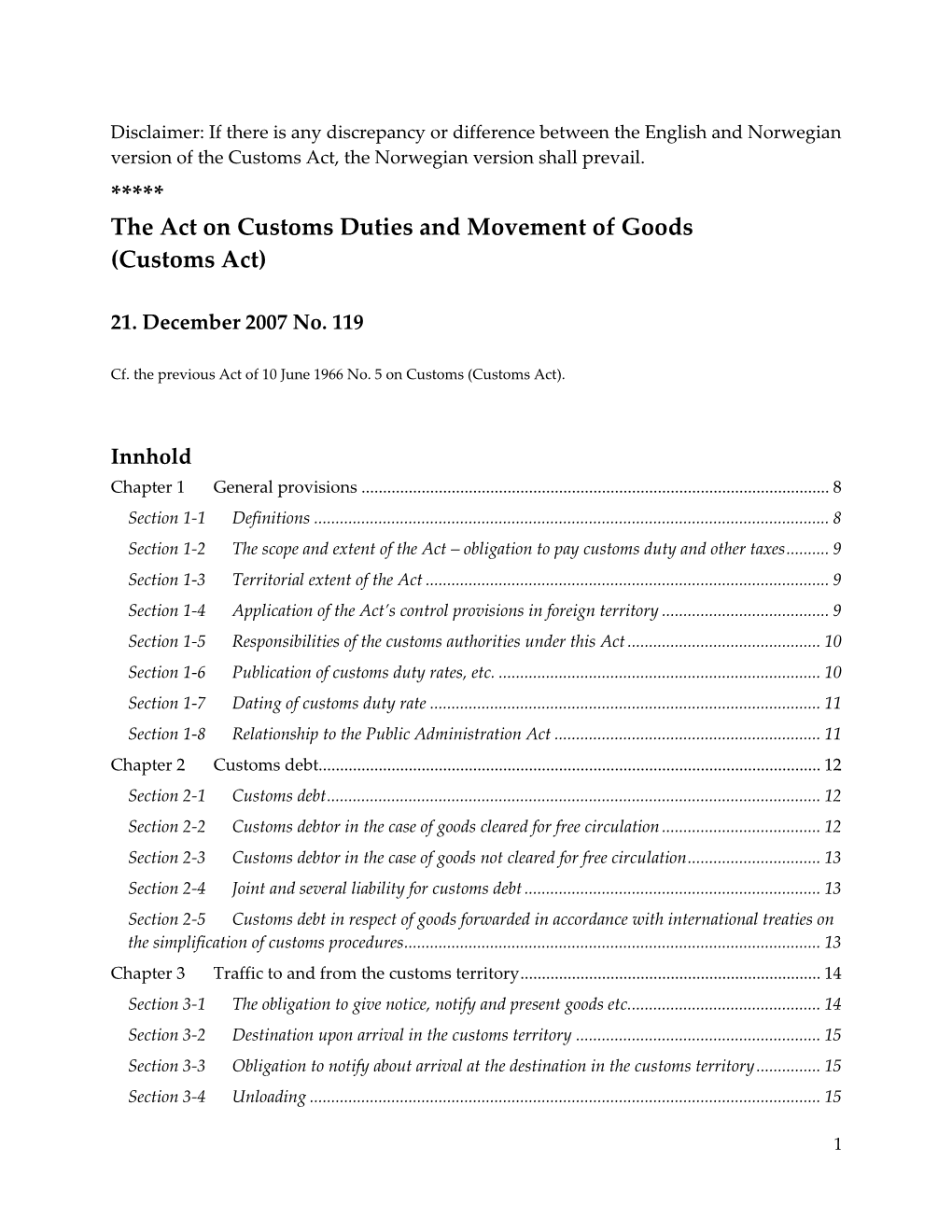 The Act on Customs Duties and Movement of Goods (Customs Act)