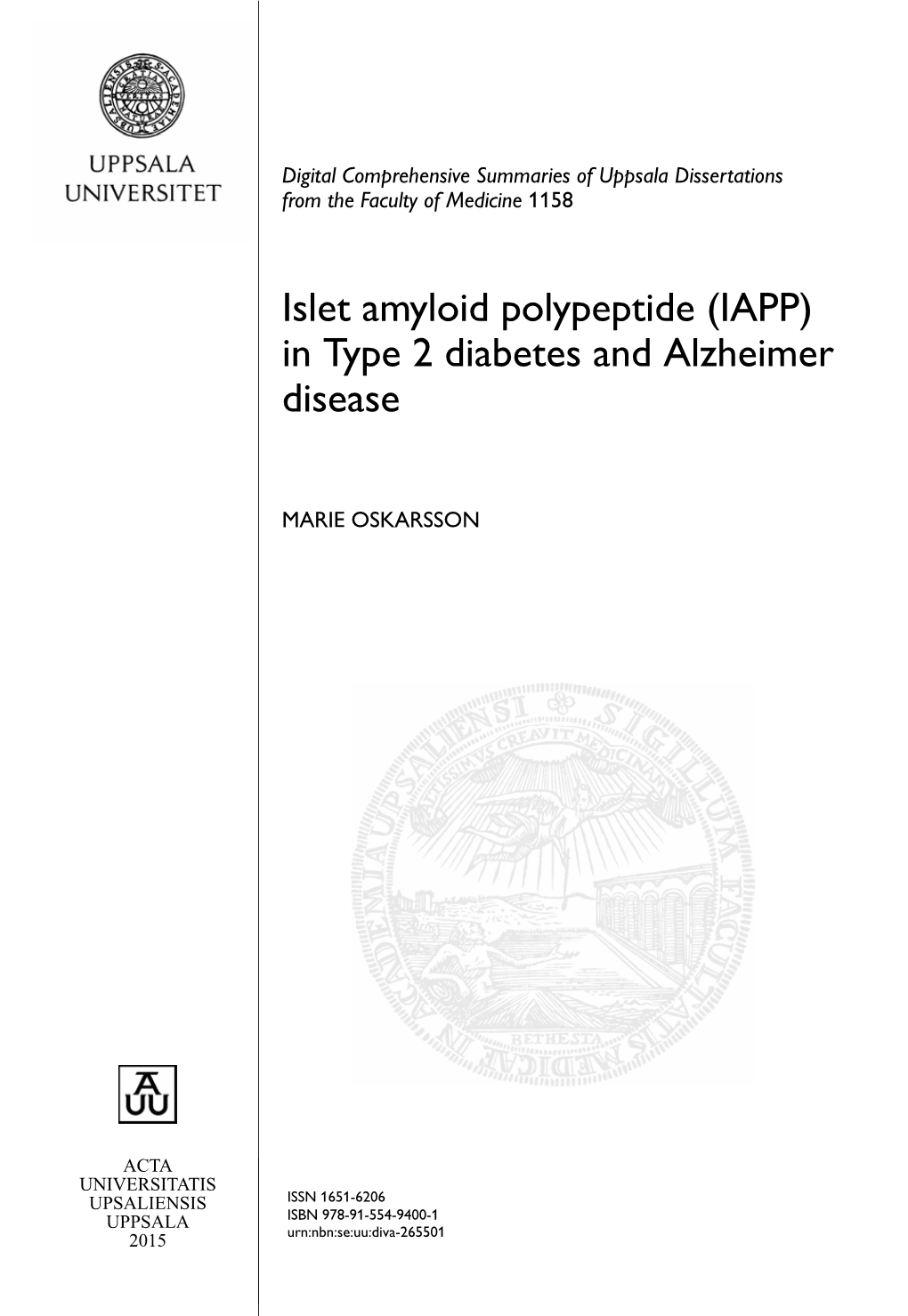 Islet Amyloid Polypeptide (IAPP) in Type 2 Diabetes and Alzheimer Disease