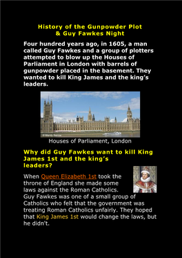 History of the Gunpowder Plot & Guy Fawkes Night Four Hundred Years Ago, in 1605, a Man Called Guy Fawkes and a Group Of