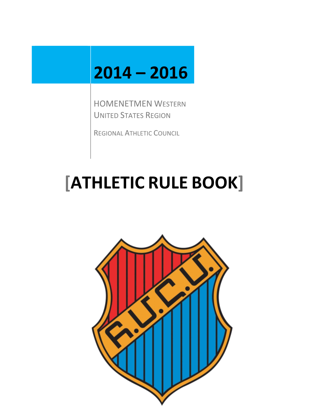 2014 – 2016 [Athleticrulebook ]