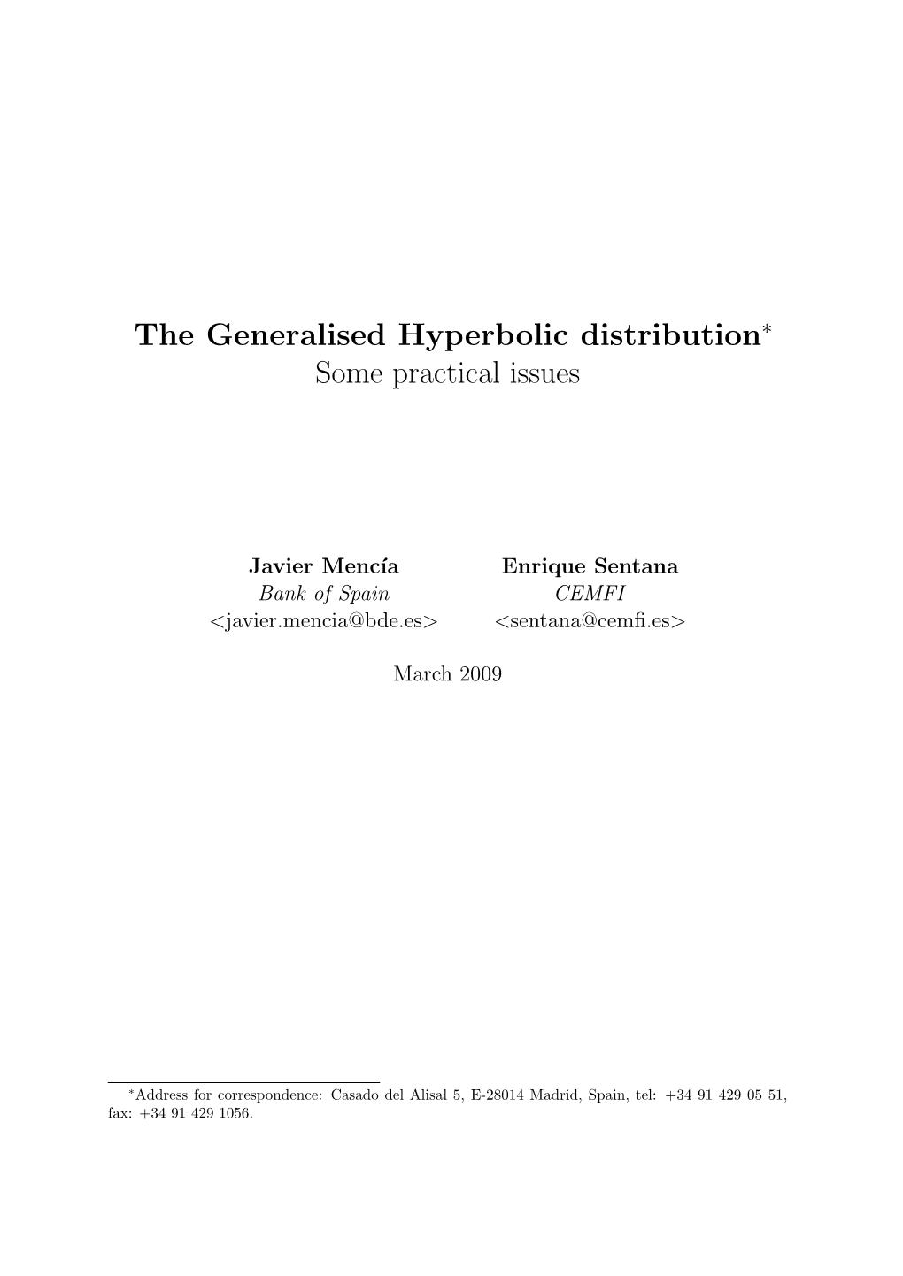 The Generalised Hyperbolic Distribution Some Practical Issues