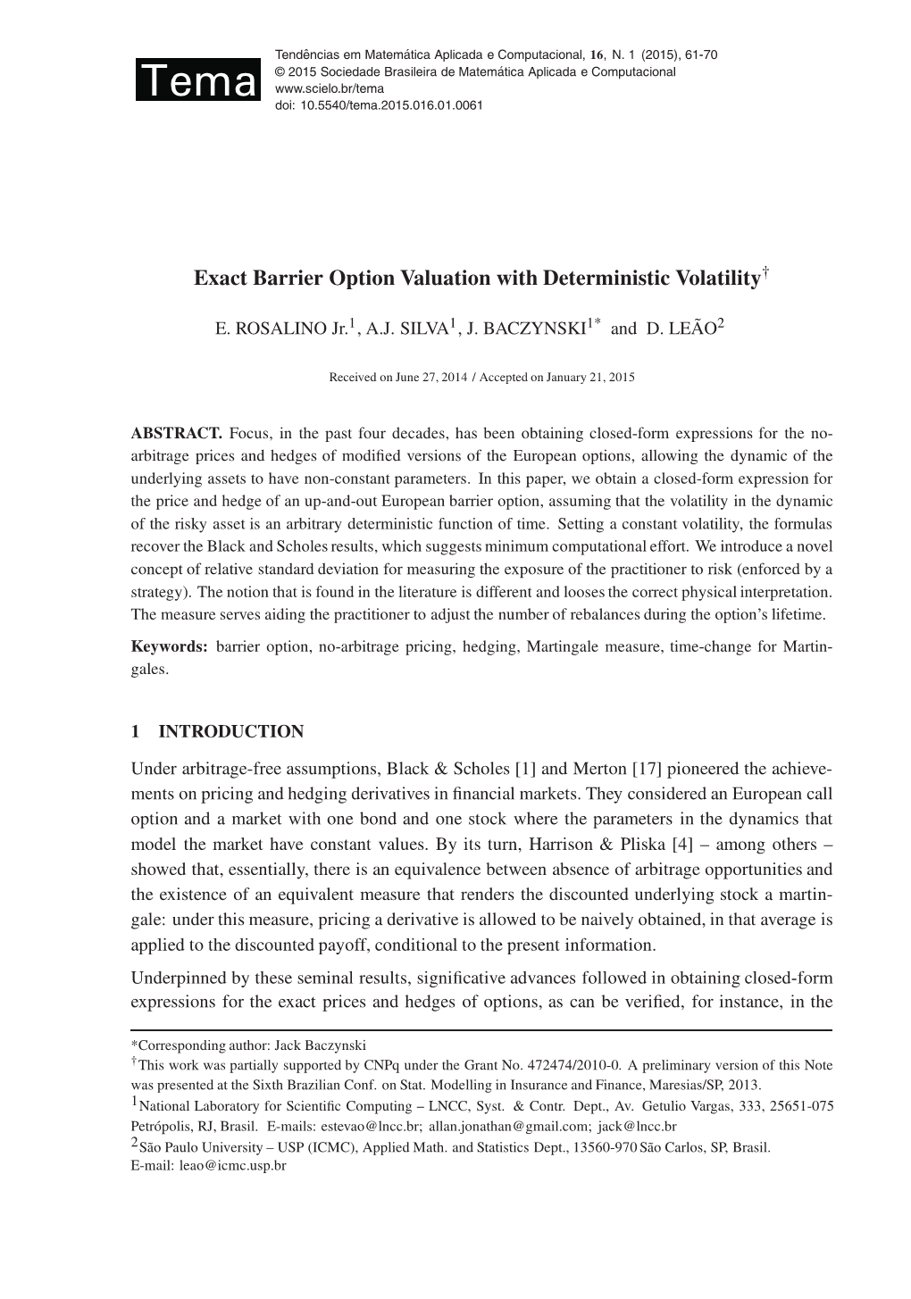 Exact Barrier Option Valuation with Deterministic Volatility†