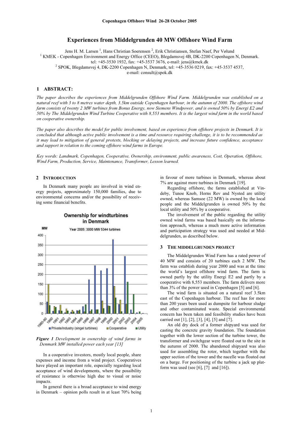 Experiences from Middelgrunden 40 MW Offshore Wind Farm