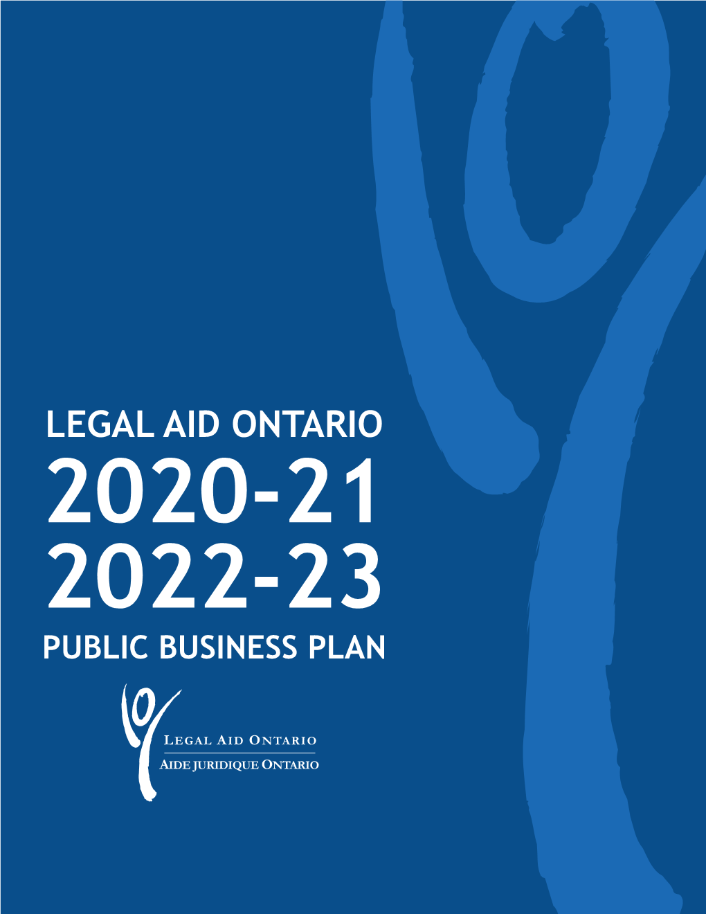 2020-21 2022-23 PUBLIC BUSINESS PLAN Table of Contents Submitted: February 28, 2020 Approved: October 2, 2020 Section (Hide This) Page