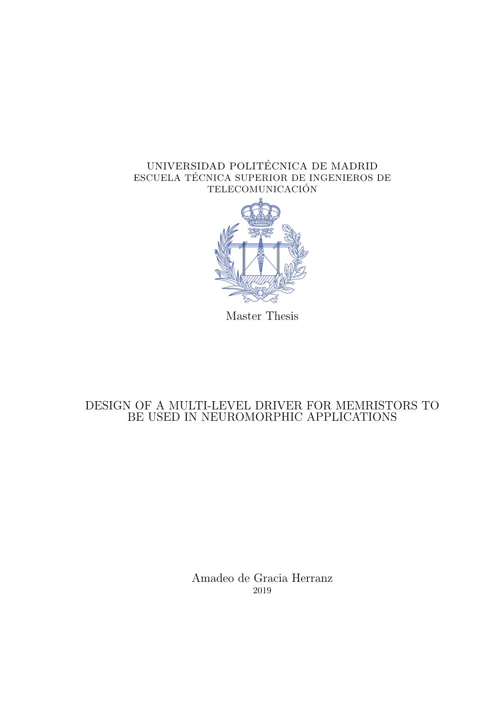 Master Thesis DESIGN of a MULTI-LEVEL DRIVER for MEMRISTORS to BE USED in NEUROMORPHIC APPLICATIONS Amadeo De Gracia Herranz