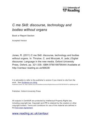 Discourse, Technology and Bodies Without Organs