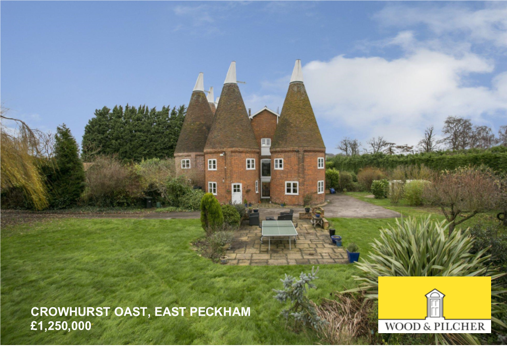 Crowhurst Oast, East Peckham £1,250,000