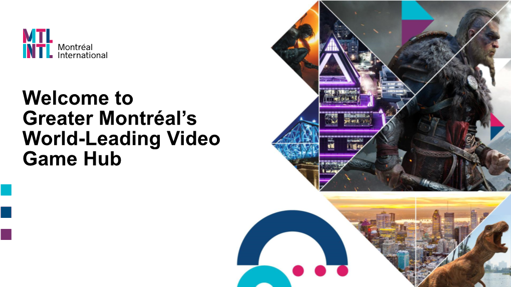 Welcome to Greater Montréal's World-Leading Video Game