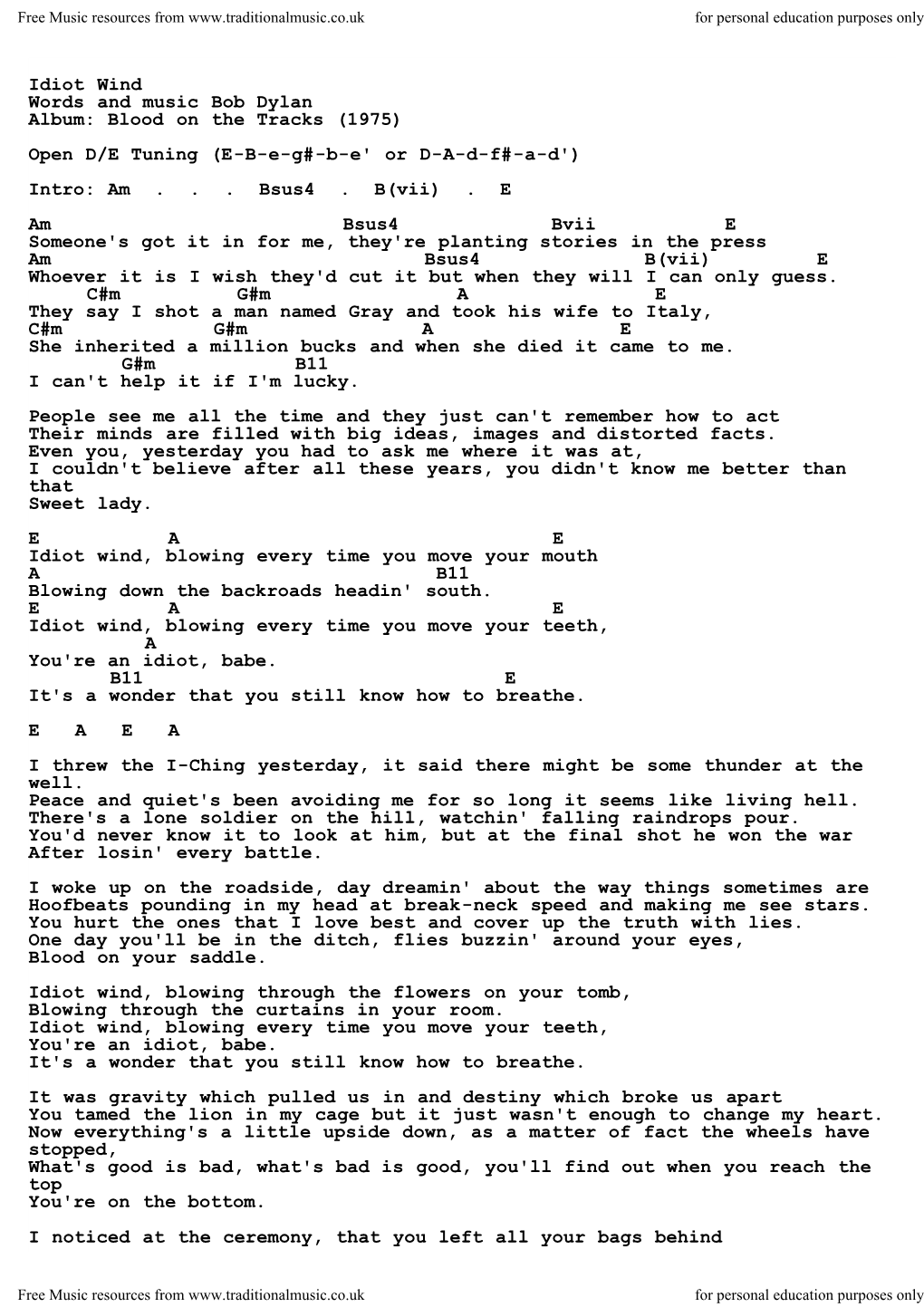 Idiot Wind Words and Music Bob Dylan Album: Blood on the Tracks (1975) Open D/E Tuning (E-B-E-G#-B-E' Or D-A-D-F#-A-D') Intro: Am