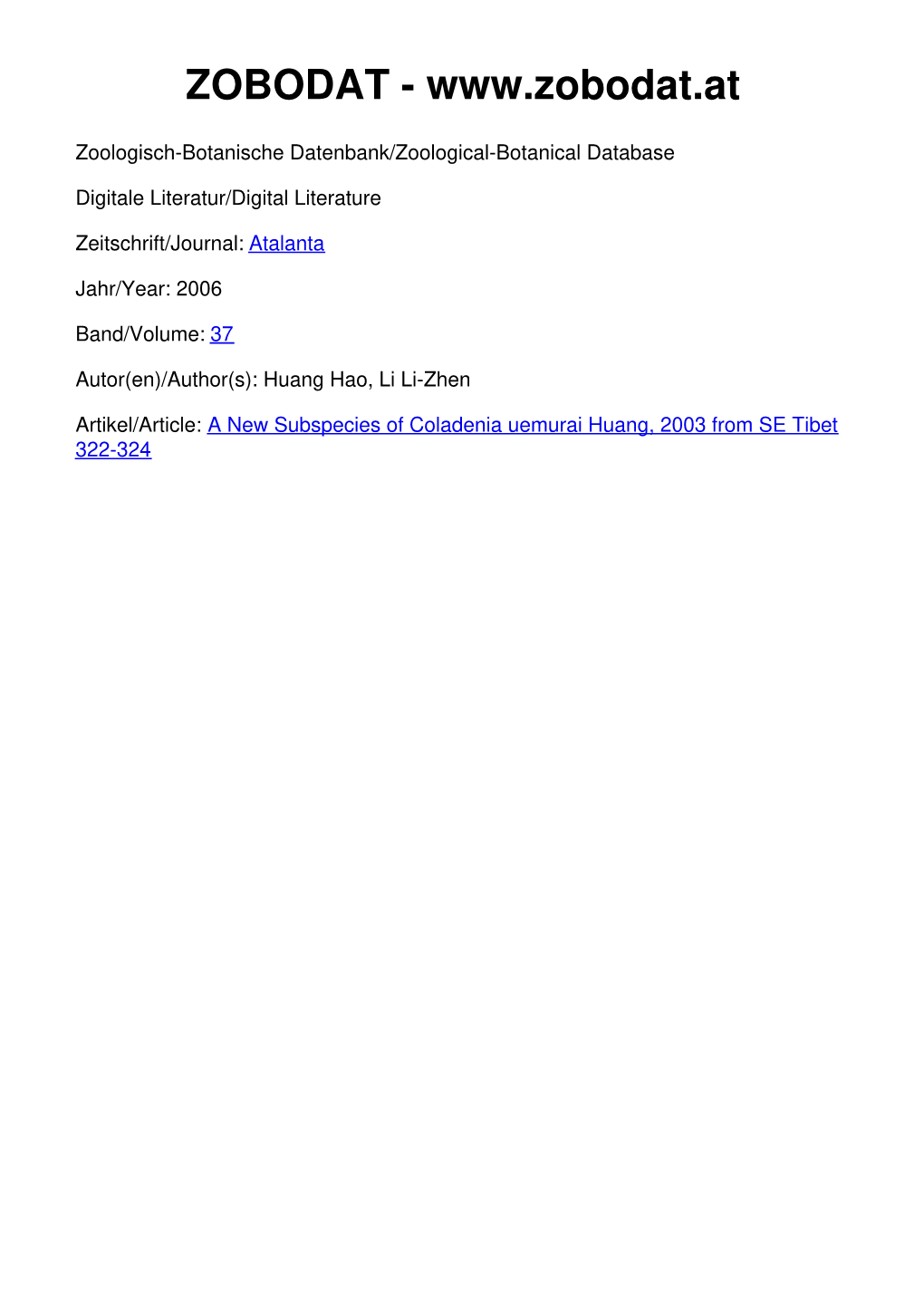 A New Subspecies of Coladenia Uemurai Huang, 2003 from SE Tibet 322-324 Atalanta (Dezember 2006) 37 (3/4): 322-324, Wurzburg, ISSN 0171-0079