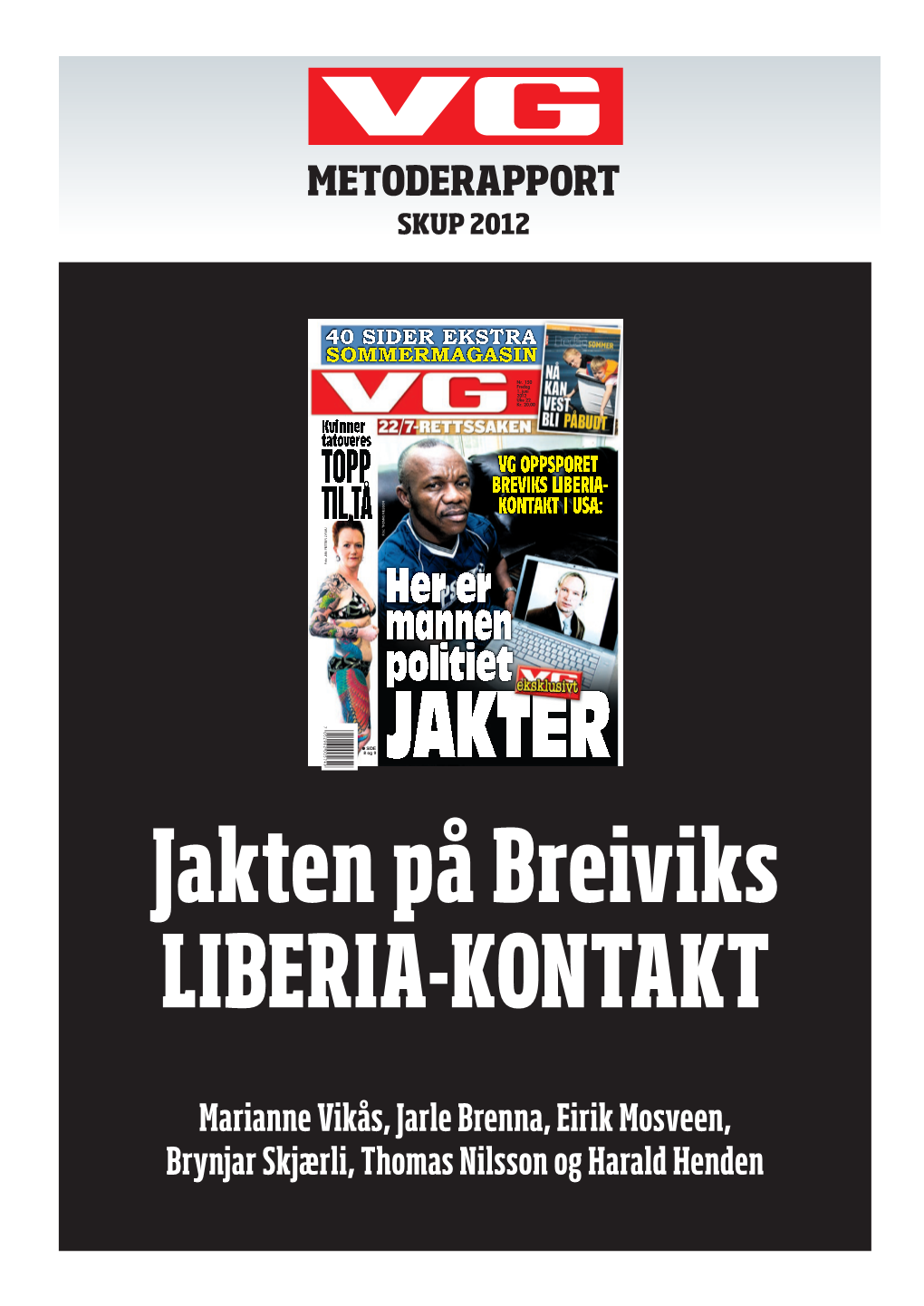 Jakten På Breiviks LIBERIA-KONTAKT