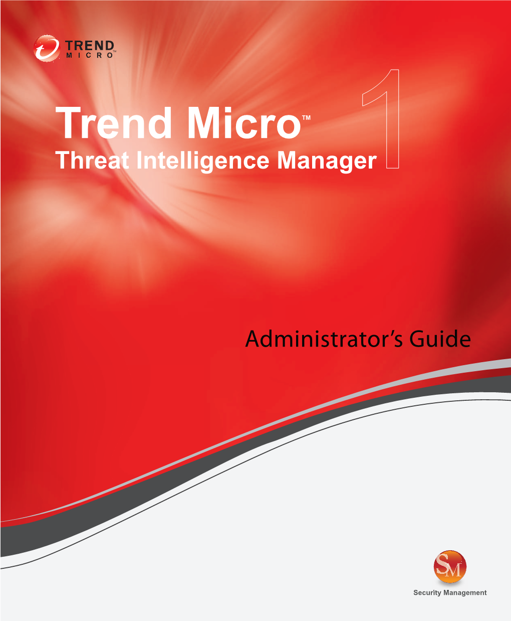 Trend Micro™ Threat Intelligence Manager Administrator's Guide