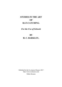 STUDIES in the ART of RAT-CATCHING. for the Use Of