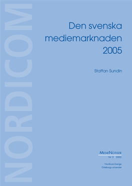 Den Svenska Mediemarknaden 2005 Medienotiser 3/2005