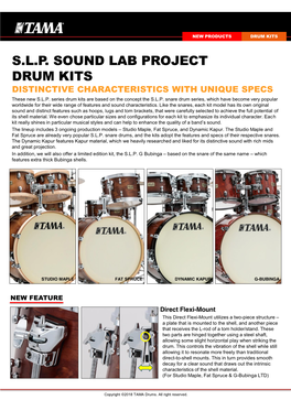 S.L.P. SOUND LAB PROJECT DRUM KITS DISTINCTIVE CHARACTERISTICS with UNIQUE SPECS These New S.L.P