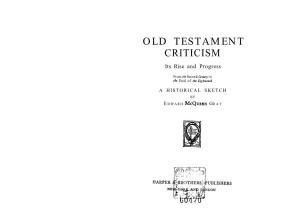 OLD TESTAMENT CRITICISM Its Rise and Progress